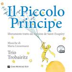 Il Piccolo Principe da Antoine de Saint-Exupéry. Con CD Audio