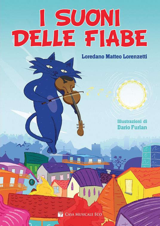 I suoni della fiabe. Ediz. a colori - Loredano Matteo Lorenzetti - copertina