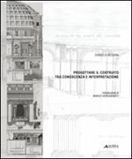 Progettare il costruito tra conoscenza e interpretazione