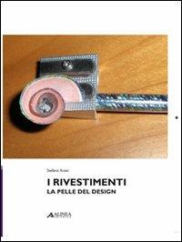 I rivestimenti. La pelle del design - Stefano Rossi - copertina