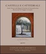 Castelli e cattedrali. Sulle tracce del regno crociato di Gerusalemme. Resoconti di viaggio in Israele. Ediz. italiana e inglese