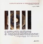 Comunicazione e rappresentazione. I linguaggi on demand