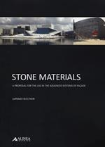 Stone materials. A proposal for the use in the advanced systems of façade. Ediz. illustrata