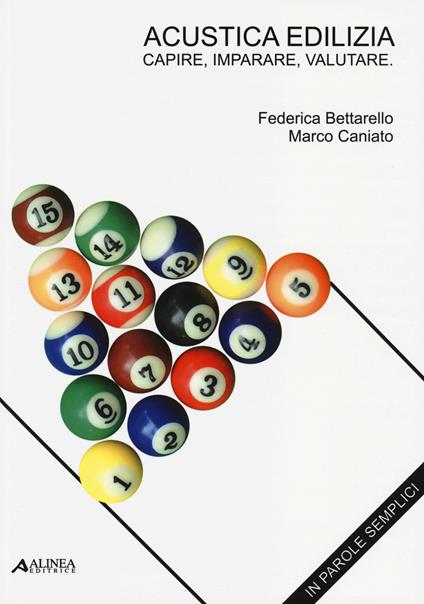 Acustica edilizia. Capire, imparare, valutare - Federica Bettarello,Marco Caniato - copertina