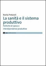 La sanità e il sistema produttivo. Politiche di spesa e interdipendenze produttive