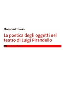 La poetica degli oggetti nel teatro di Luigi Pirandello