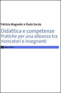 Didattica e competenze. Pratiche per una nuova alleanza tra ricercatori e insegnanti