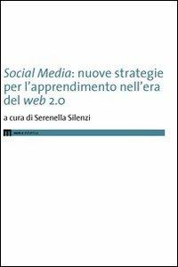 Social media. Nuove strategie per l'apprendimento nell'era del web 2.0 - copertina