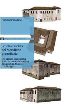 Scuola e società nel meridione preunitario. Istruzione secondaria e formazione delle élites dirigenti in Molise (1806-1848)