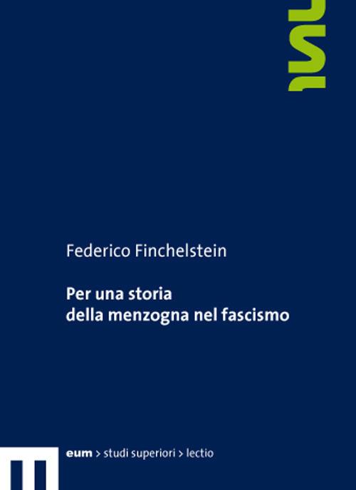 Per una storia della menzogna nel fascismo - Federico Finchelstein - copertina