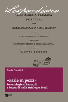 Farle in pezzi. Le antologie di Leopardi e Leopardi nelle antologie. Studi