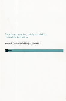 Crescita economica, tutela dei diritti e ruolo delle istituzioni