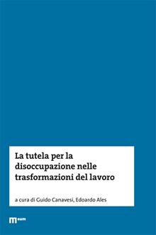 La tutela per la disoccupazione nelle trasformazioni del lavoro