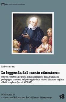 La leggenda del santo educatore. Filippo Neri tra...