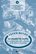 Lo snodo/la svolta. Permanenze, riemersioni e dialettica dei livelli di cultura nel testo