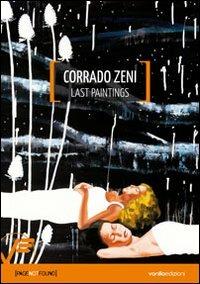 Corrado Zeni. Last paintings. Ediz. illustrata - Giacomo Costa - copertina