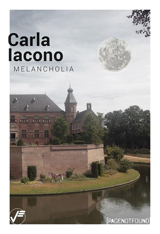 Carla Iacono. Melancholia. Ediz. italiana e inglese - Clelia Belgrado,Roberto Mutti,Francesca Di Giorgio - copertina