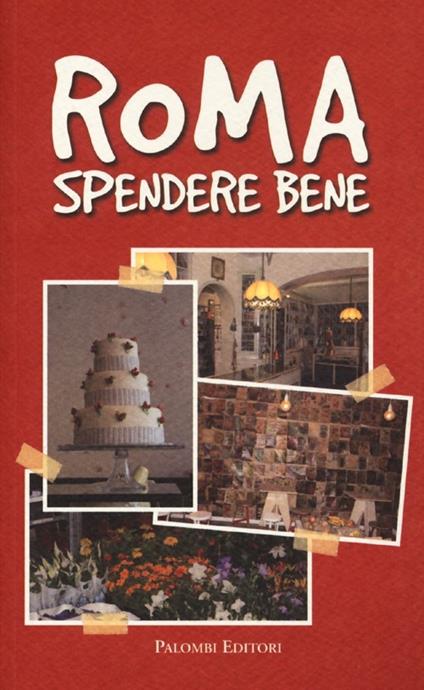 Roma spendere bene - Alessandra Migliorini,Carmen Rotunno - copertina