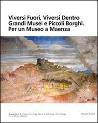 Viversi fuori, viversi dentro grandi musei e piccoli borghi. Per un museo a Maenza - copertina