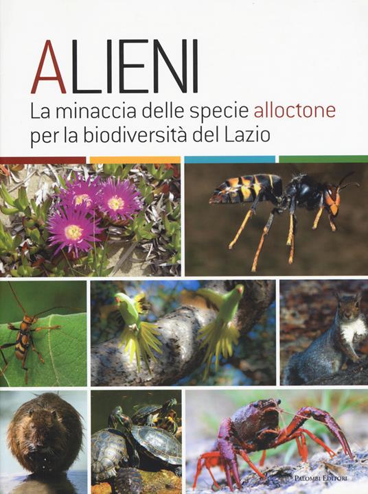 Alieni. La minaccia delle specie alloctone per la biodiversità del Lazio - copertina