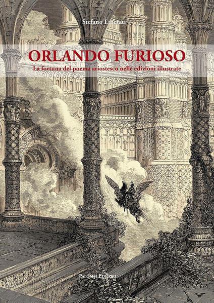 Orlando furioso. La fortuna del poema ariostesco nelle edizioni illustrate - Stefano Liberati - copertina