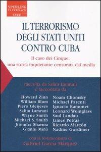 Il terrorismo degli Stati Uniti contro Cuba. Il caso dei Cinque: una storia inquietante censurata dai media - copertina