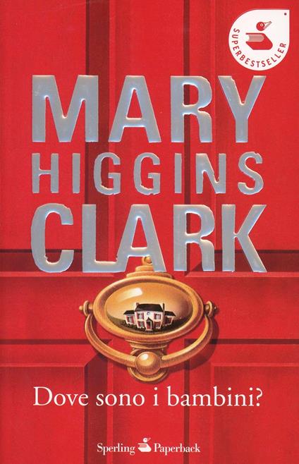 Dove sono i bambini? - Mary Higgins Clark - copertina