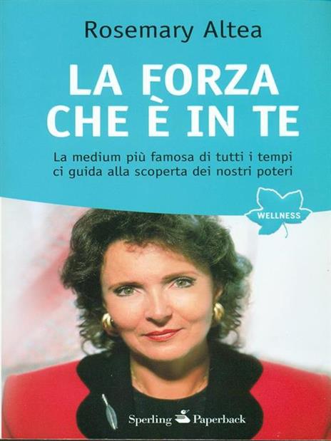 La forza che è in te - Rosemary Altea - 4