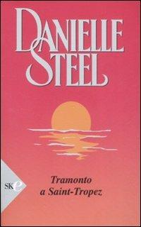 Tramonto a St. Tropez - Danielle Steel - copertina