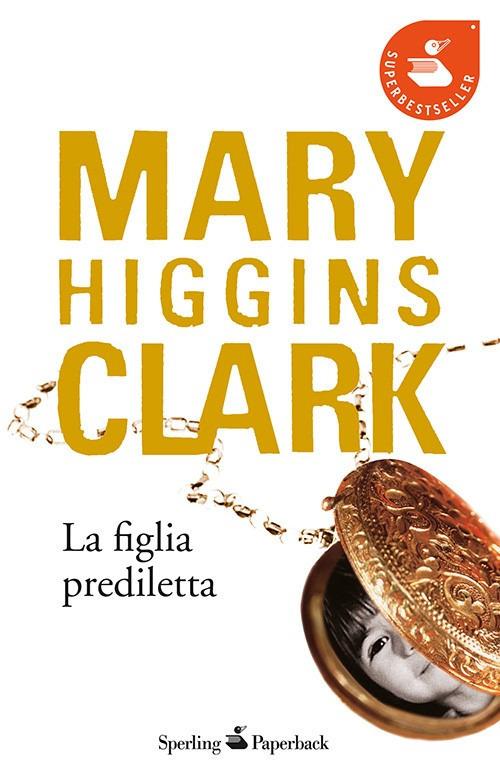 La figlia prediletta - Mary Higgins Clark - copertina