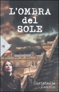 L' ombra del sole - Christelle Maurin - copertina