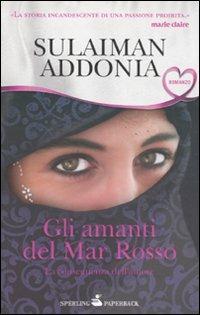 Gli amanti del Mar Rosso. La conseguenza dell'amore - Sulaiman Addonia - copertina