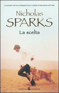 La scelta - Nicholas Sparks - copertina