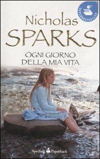 Ogni giorno della mia vita - Nicholas Sparks - copertina