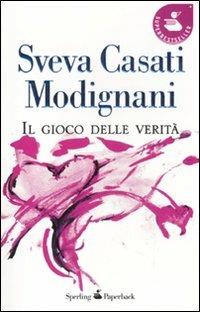 Il gioco delle verità - Sveva Casati Modignani - copertina