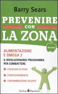 Prevenire con la Zona - Barry Sears - copertina