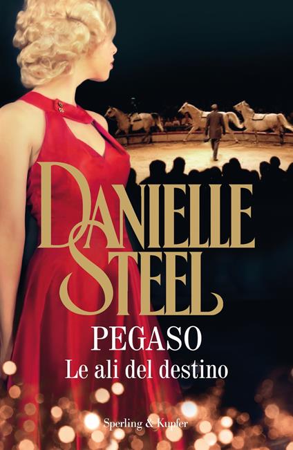 Pegaso. Le ali del destino - Danielle Steel - copertina