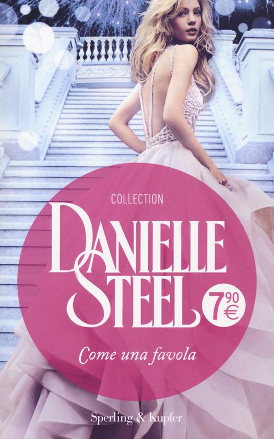 Come una favola - Danielle Steel - Libro - Sperling & Kupfer -  Supertascabili Paperback | laFeltrinelli