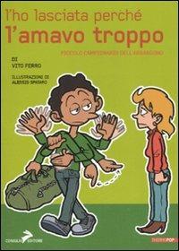 L'ho lasciata perché l'amavo troppo. Piccolo campionario dell'abbandono - Vito Ferro - copertina