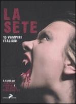 La sete. 15 vampiri italiani