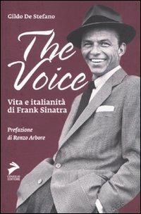 The voice. Vita e italianità di Frank Sinatra - Gildo De Stefano - 5