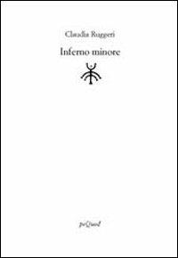 Inferno minore - Claudia Ruggeri - copertina