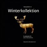 Winterkollektion. Fundstücke für einen Sterbenden. Ediz. illustrata