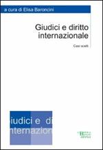 Giudici e diritto internzionale. Casi scelti