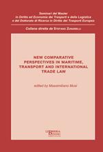 New comparative perspectives in maritime. Transport and international trade law