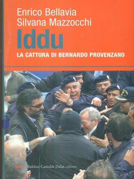 Iddu. La cattura di Bernardo Provenzano - Enrico Bellavia,Silvana Mazzocchi - 5