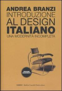 Introduzione al design italiano. Una modernità incompleta - Andrea Branzi - copertina