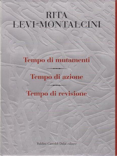 Tempo di mutamenti-Tempo di azione-Tempo di revisione - Rita Levi-Montalcini,Giuseppina Tripodi - copertina