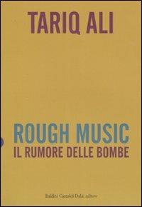 Rough music. Il rumore delle bombe - Tariq Ali - 6