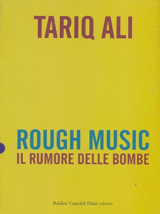 Rough music. Il rumore delle bombe - Tariq Ali - 3